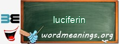 WordMeaning blackboard for luciferin